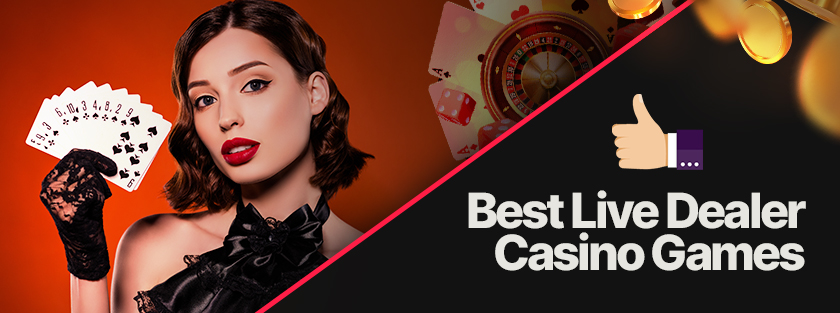 best live dealer casino games